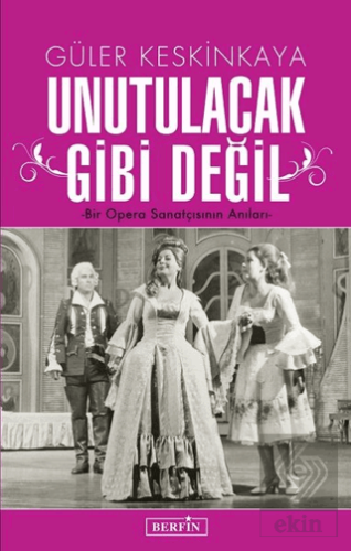 Unutulacak Gibi Değil