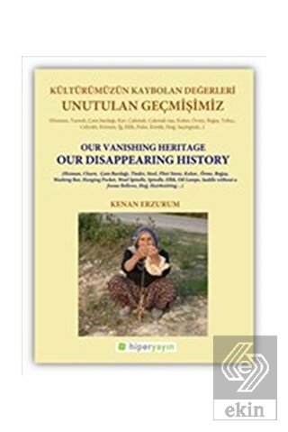 Unutulan Geçmişimiz: Kültürümüzün Kaybolan Değerle