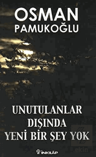 Unutulanlar Dışında Yeni Bir Şey Yok