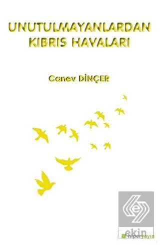 Unutulmayanlardan Kıbrıs Havaları