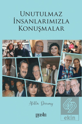 Unutulmaz İnsanlarımızla Konuşmalar