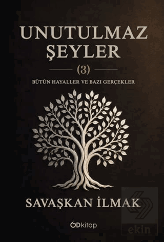 Unutulmaz Şeyler (3) Savaşkan İlmak Od Kitap Satın Al - ekinkitap.com
