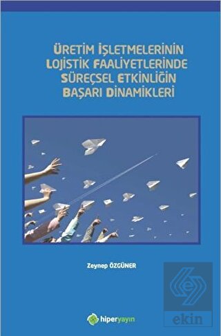 Üretim İşletmelerinin Lojistik Faaliyetlerinde Sür