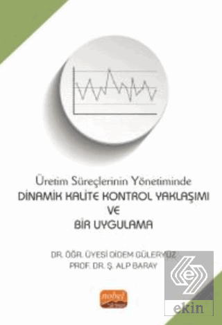 Üretim Süreçlerinin Yönetiminde Dinamik Kalite Kon