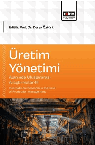 Üretim Yönetimi Alanında Uluslararası Araştırmalar - 3