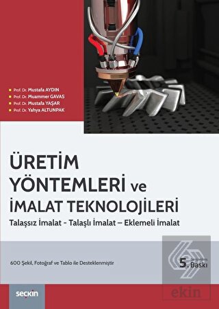 Üretim Yöntemleri ve İmalat Teknolojileri