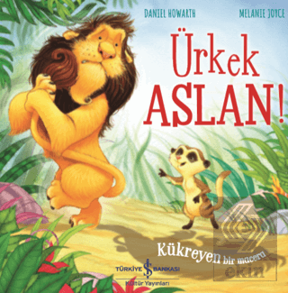 Ürkek Aslan!