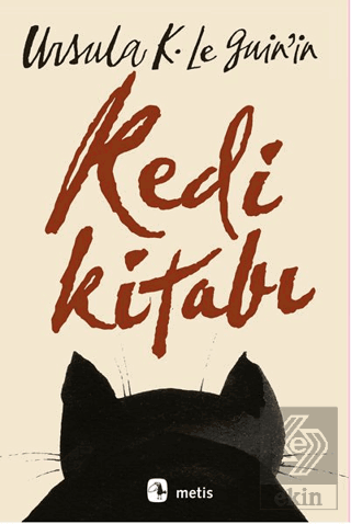 Ursula K. Le Guin'in Kedi Kitabı Ursula K. Le Guin Metis Yayınları Sat