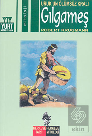 Uruk\'un Ölümsüz Kralı Gılgameş