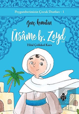Üsame B. Zeyd - Genç Komutan