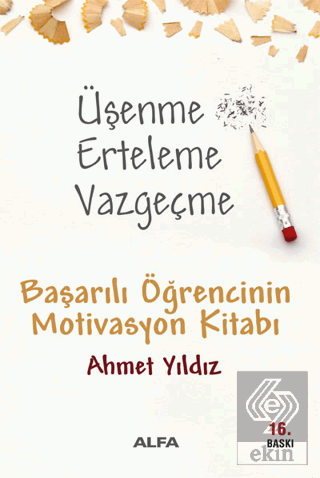 Üşenme Erteleme Vazgeçme