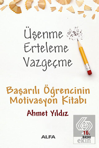 Üşenme Erteleme Vazgeçme