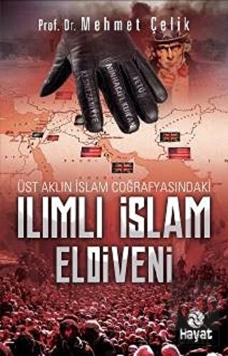 Üst Aklın İslam Coğrafyasındaki Ilımlı İslam Eldiv