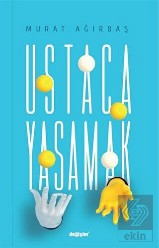 Ustaca Yaşamak