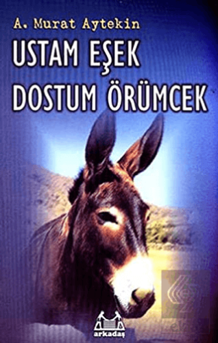 Ustam Eşek Dostum Örümcek