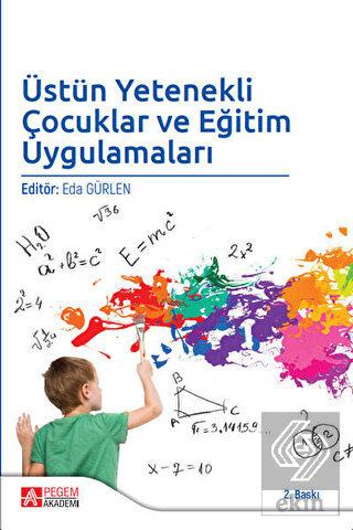 Üstün Yetenekli Çocuklar ve Eğitim Uygulamaları