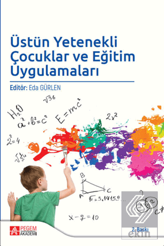 Üstün Yetenekli Çocuklar ve Eğitim Uygulamaları
