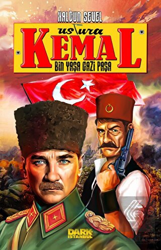 Ustura Kemal - Bin Yaşa Gazi Paşa