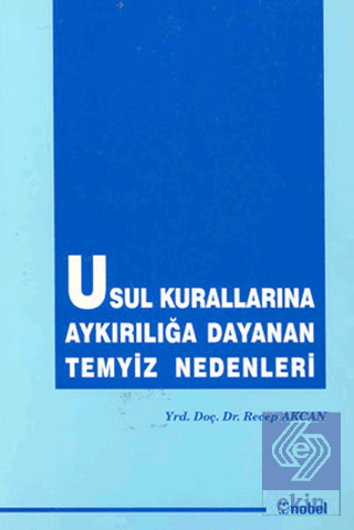 Usul Kurallarına Aykırılığa Dayanan Temyiz Nedenle