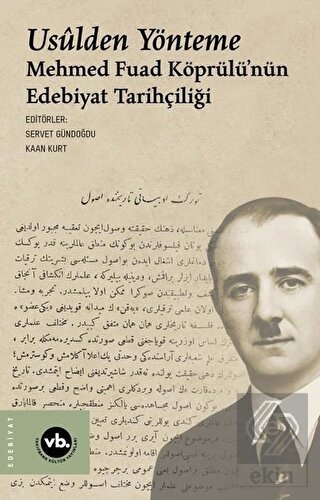 Usulden Yönteme - Mehmed Fuad Köprülü'nün Edebiyat