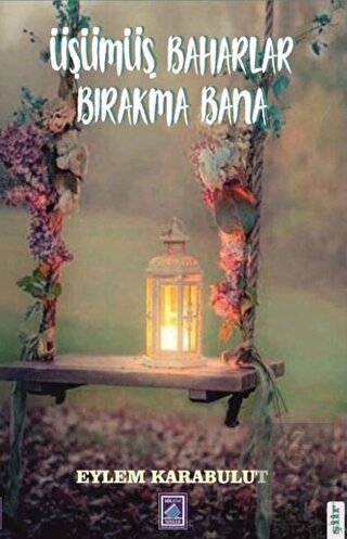 Üşümüş Baharlar Bırakma Bana