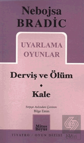 Uyarlama Oyunlar - Derviş ve Ölüm / Kale
