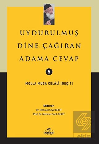 Uydurulmuş Dine Çağıran Adama Cevap
