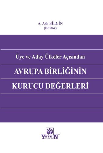 Üye ve Aday Ülkeler Açısından Avrupa Birliğinin Kurucu Değerleri