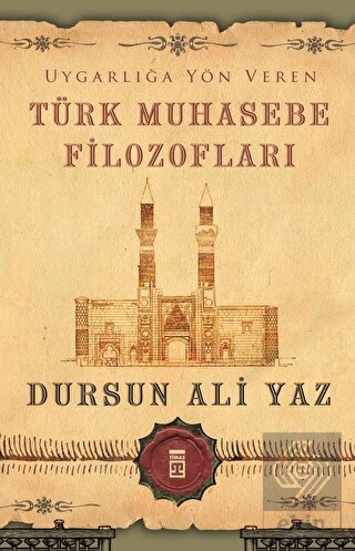 Uygarlığa Yön Veren Türk Muhasebe Filozofları