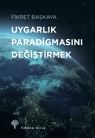 Uygarlık Paradigmasını Değiştirmek