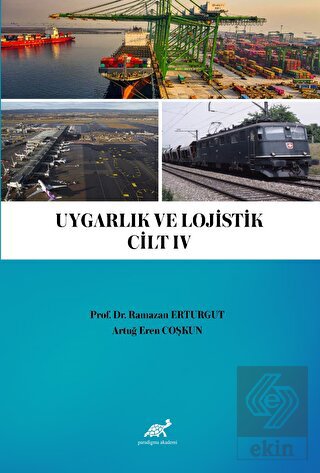 Uygarlık ve Lojistik IV