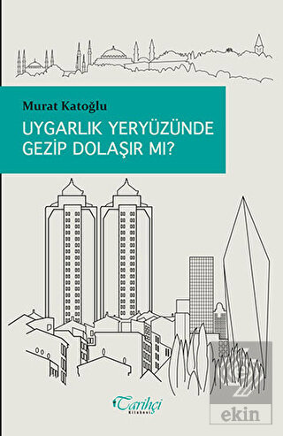 Uygarlık Yeryüzünde Gezip Dolaşır Mı?