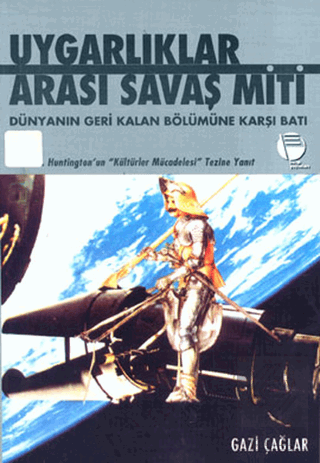 Uygarlıklar Arası Savaş Miti Dünyanın Geri Kalan B