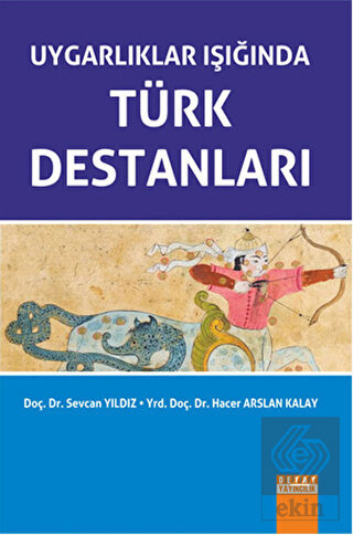 Uygarlıklar Işığında Türk Destanları