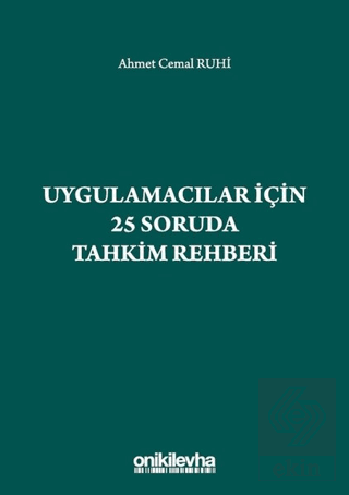 Uygulamacılar İçin 25 Soruda Tahkim Rehberi