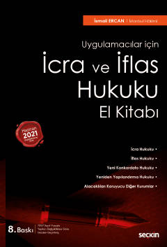 Uygulamacılar İçin İcra ve İflas Hukuku El Kitabı