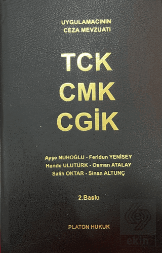 Uygulamacıların Ceza Mevzuatı TCK - CMK - CGİK