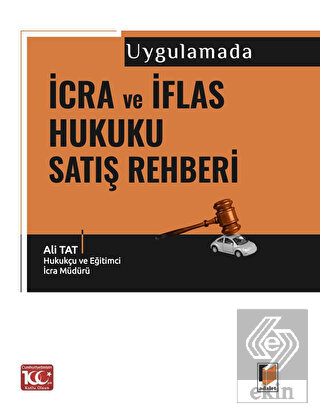 Uygulamada İcra ve İflas Hukuku Satış Rehberi