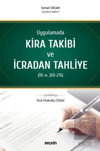 Uygulamada Kira Takibi ve İcradan Tahliye (İİK m. 269 - 276)