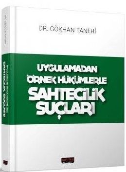 Uygulamadan Örnek Hükümlerle Sahtecilik Suçları
