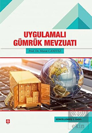 Uygulamalı Gümrük Mevzuatı Murat Canıtez