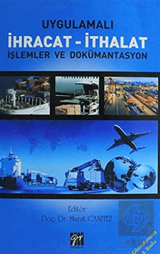 Uygulamalı İhracat - İthalat İşlemler ve Dökümanta