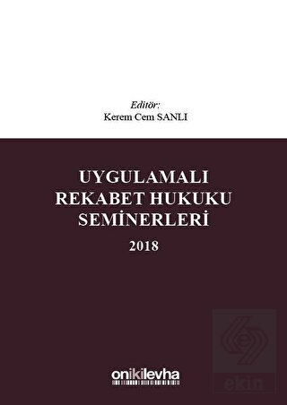 Uygulamalı Rekabet Hukuku Seminerleri 2018