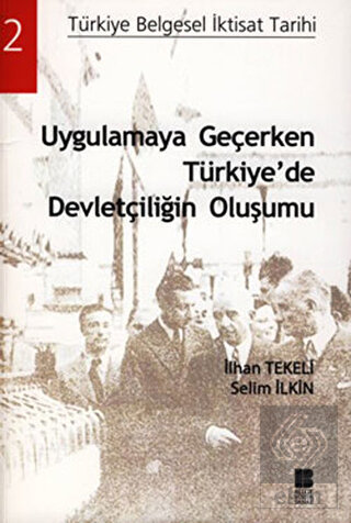 Uygulamaya Geçerken Türkiye'de Devletçiliğin Oluşu
