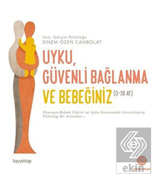 Uyku Güvenli Bağlanma ve Bebeğiniz (0-36 Ay)