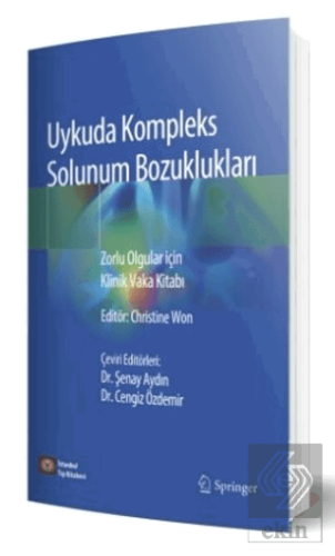 Uykuda Kompleks Solunum Bozuklukları Zorlu Olgular için Klinik Vaka Kitabı