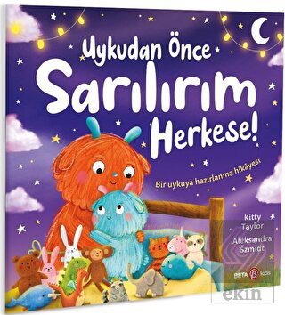 Uykudan Önce Sarılırım Herkese!