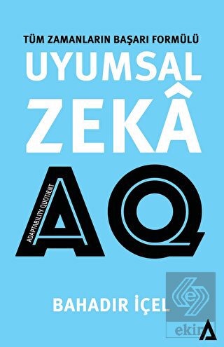 Uyumsal Zeka: AQ Satış -Tüm Zamanların Başarı Form