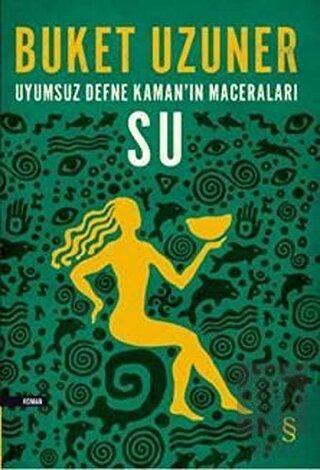 Uyumsuz Defne Kaman\'ın Maceraları - Su