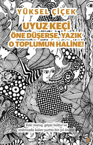 Uyuz Keçi Öne Düşerse, Yazık O Toplumun Haline